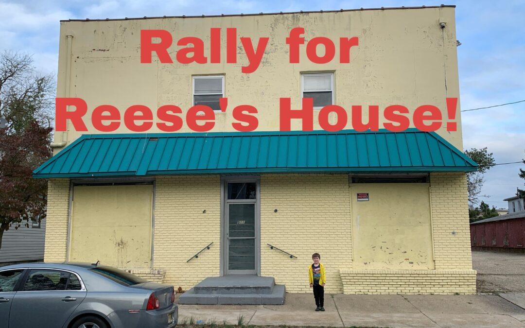 Rally for Reese’s House