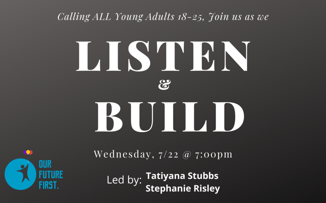 Listen & Build Community Listening Session, 7/22